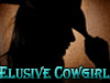Elusive Cowgirl